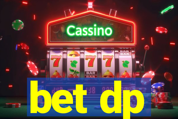 bet dp