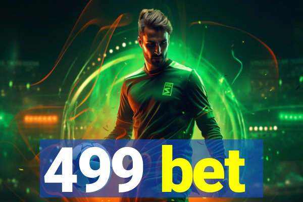 499 bet