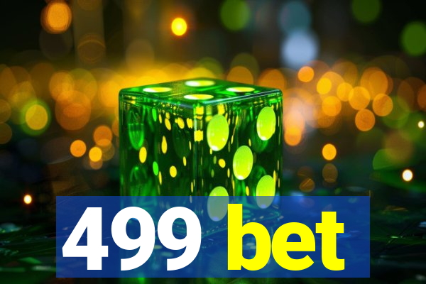 499 bet