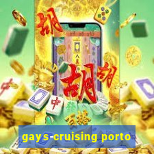 gays-cruising porto
