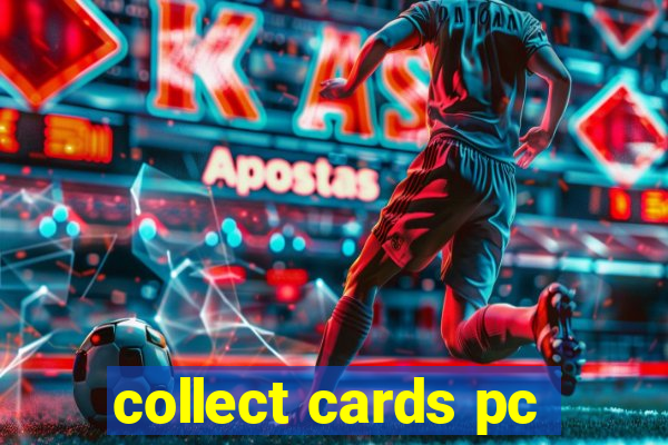 collect cards pc