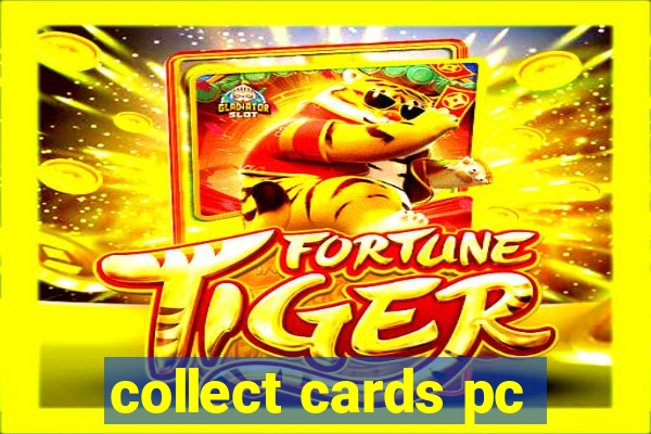 collect cards pc