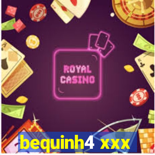 bequinh4 xxx