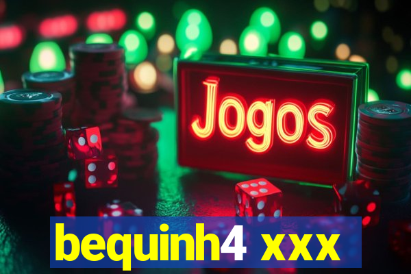 bequinh4 xxx