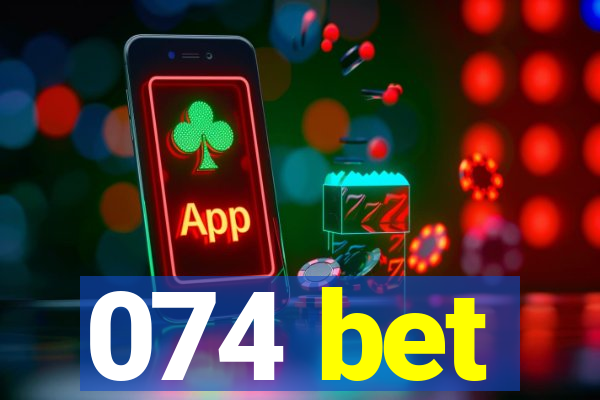074 bet