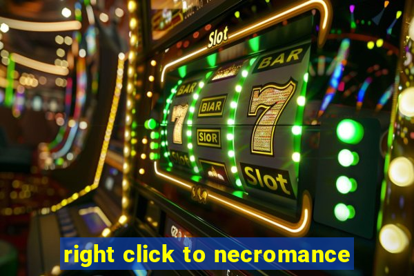 right click to necromance