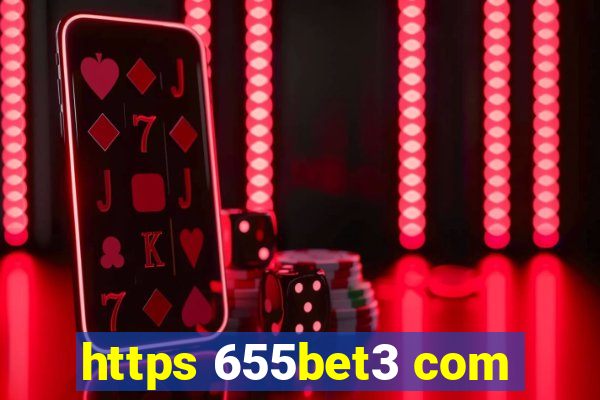 https 655bet3 com