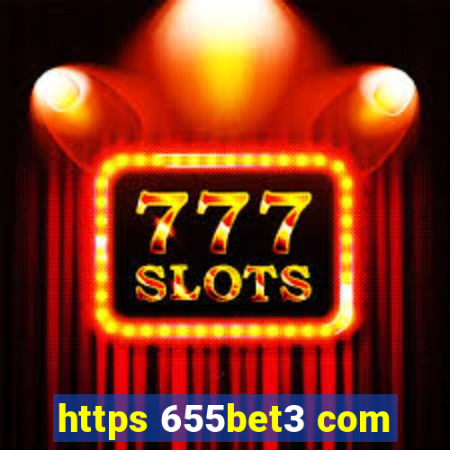 https 655bet3 com