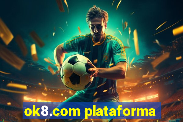ok8.com plataforma