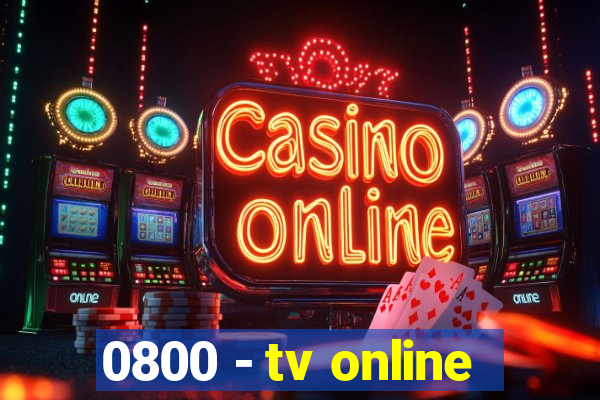 0800 - tv online