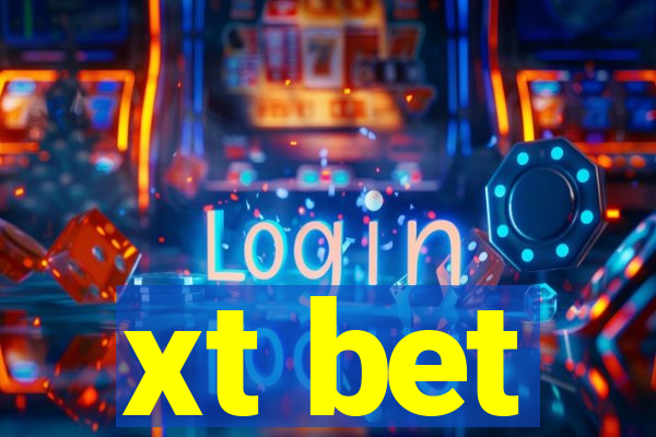 xt bet