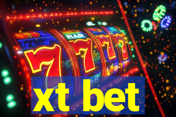 xt bet