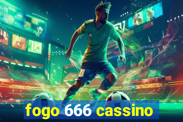fogo 666 cassino