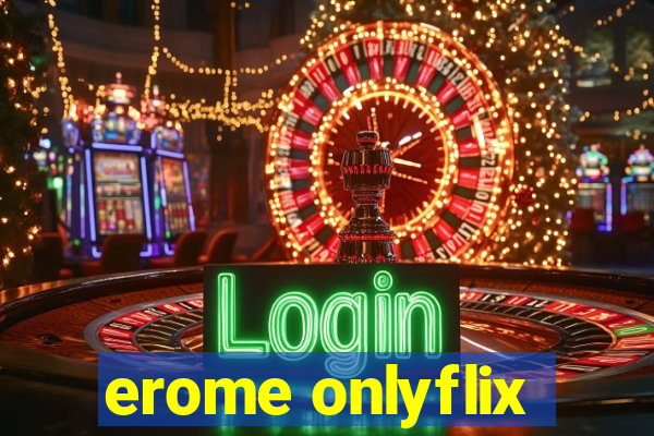 erome onlyflix