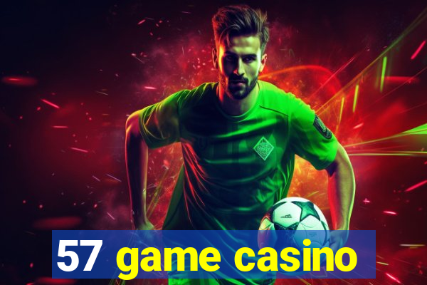 57 game casino