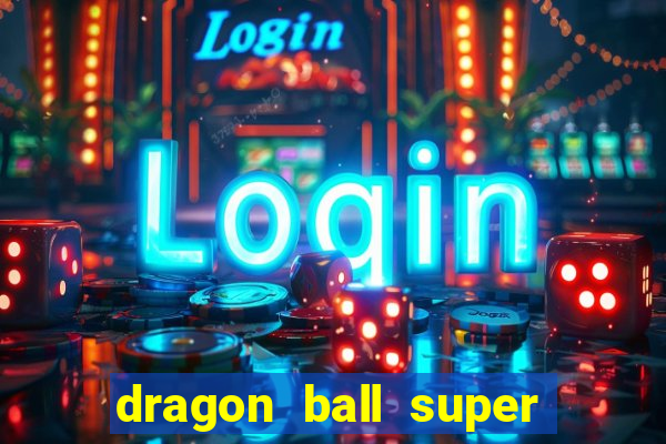 dragon ball super broly dublado assistir