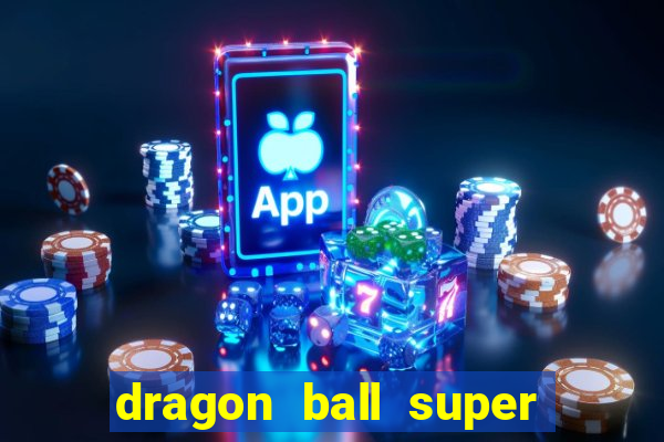 dragon ball super broly dublado assistir