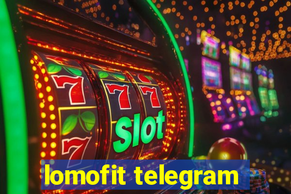 lomofit telegram