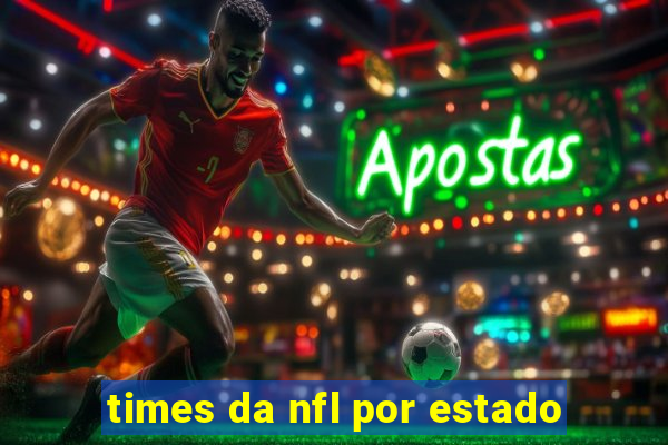 times da nfl por estado