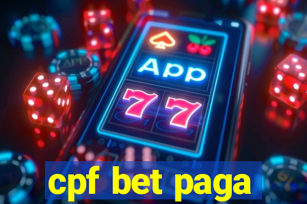cpf bet paga