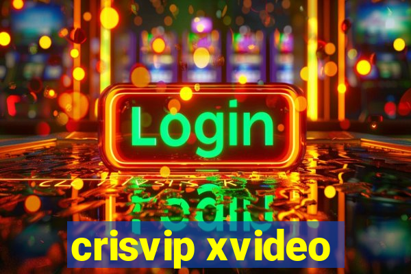 crisvip xvideo