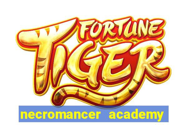 necromancer academy and the genius summoner 50