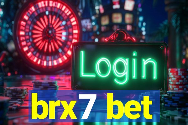 brx7 bet