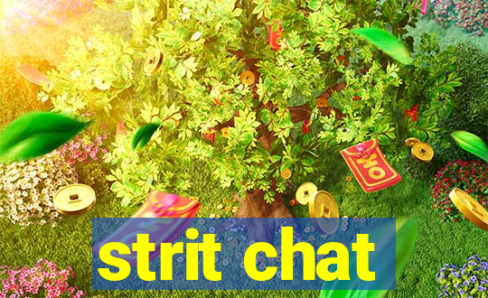 strit chat