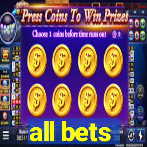 all bets
