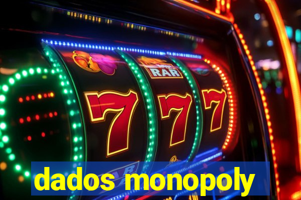dados monopoly