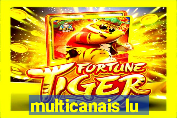 multicanais lu