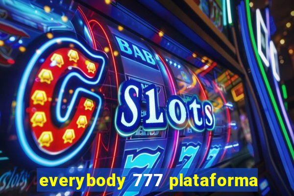 everybody 777 plataforma