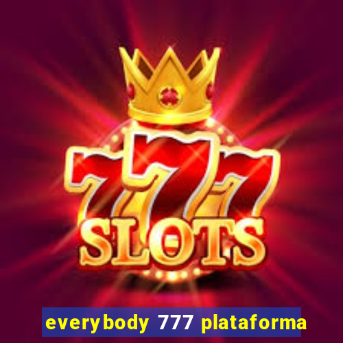 everybody 777 plataforma
