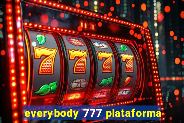 everybody 777 plataforma