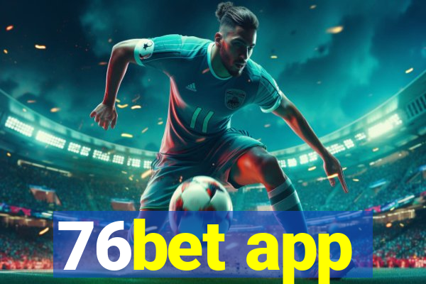 76bet app