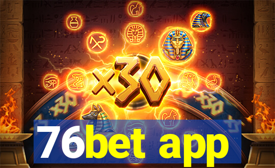 76bet app