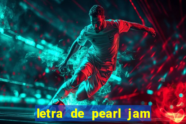 letra de pearl jam yellow ledbetter