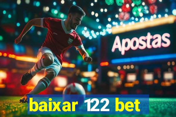 baixar 122 bet