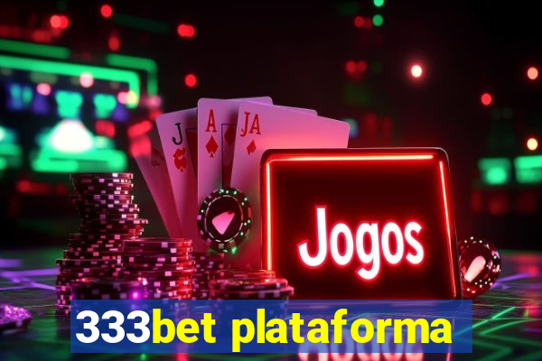 333bet plataforma
