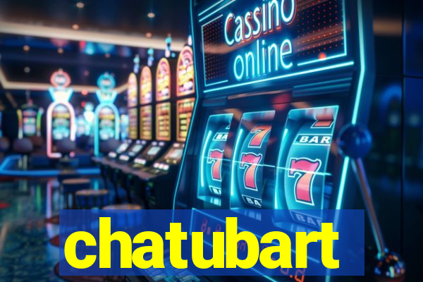 chatubart
