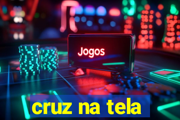 cruz na tela