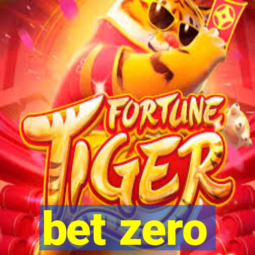 bet zero