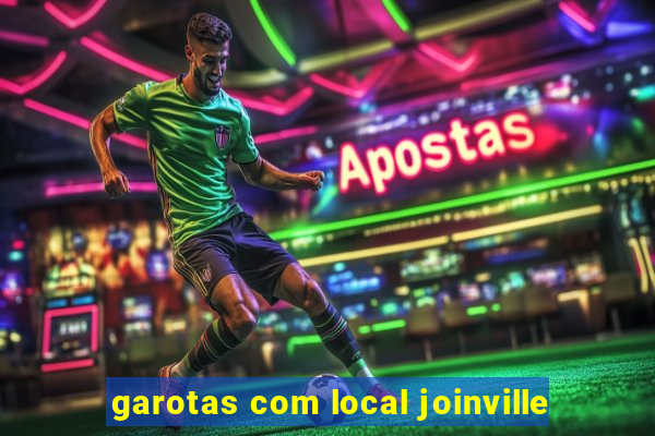 garotas com local joinville
