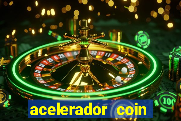 acelerador coin master 2024