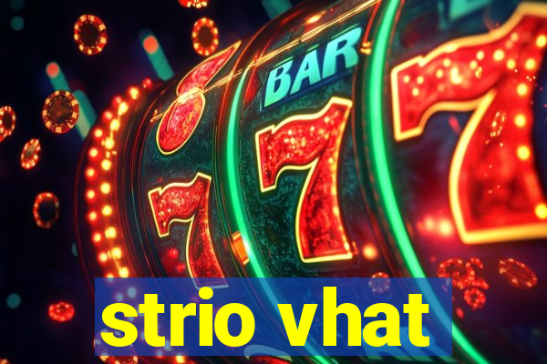 strio vhat