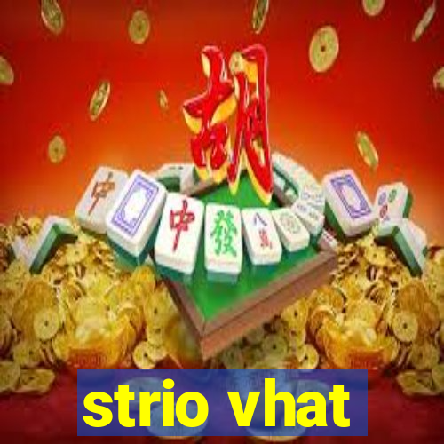 strio vhat