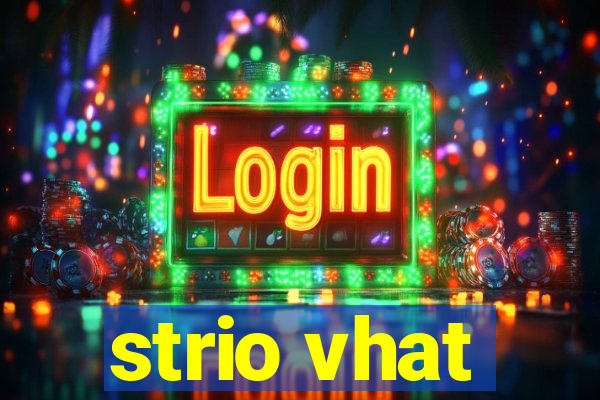 strio vhat