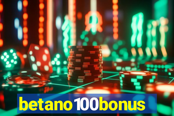 betano100bonus