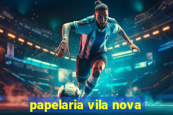 papelaria vila nova