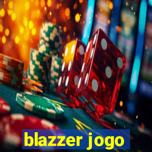 blazzer jogo